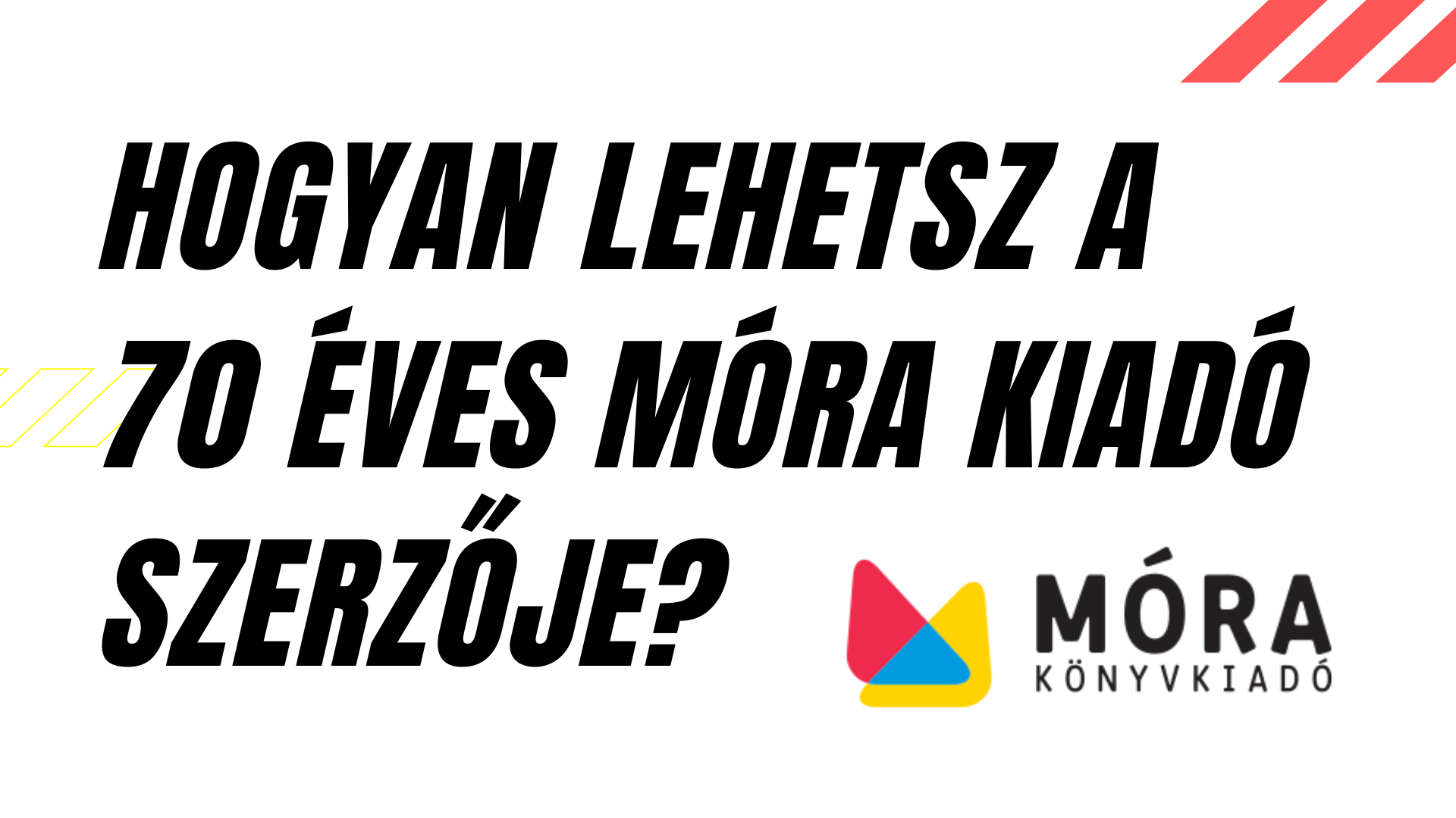Hogyan lehetsz a Móra kiadó szerzője?